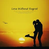 Love without regret