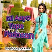 Dil Aayo Tope Padosan