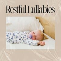 Restful Lullabies: Soothing Sleep Music