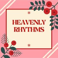 Heavenly rhythms