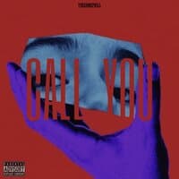 CALL YOU