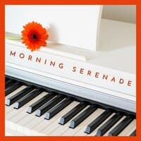 Morning Serenade: Relaxing Piano Music