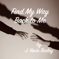 Find My Way Back to Me