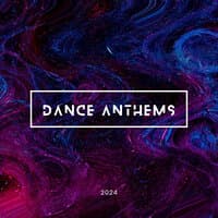 Dance Anthems 2024