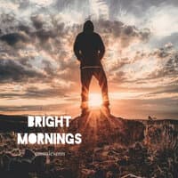 Bright Mornings