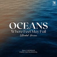 Oceans (Where Feet May Fail)  -