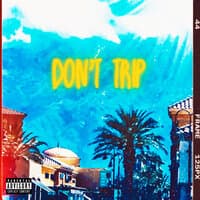 Don't Trip