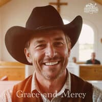 Grace and Mercy