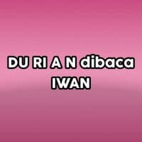 DU RI AN dibaca IWAN