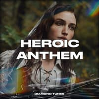 Heroic Anthem