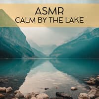 Asmr Calm By The Lake