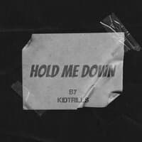 Hold Me Down