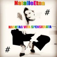 HASHTAG VITA SPENSIERATA