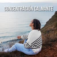 Concentración Calmante