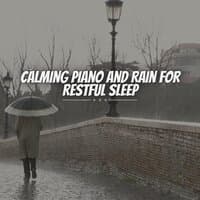 Calming Piano And Rain For Restful Sleep