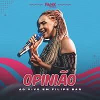 Opinião (Ao Vivo em Filipe Bar)