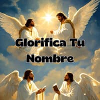 Glorifica Tu Nombre