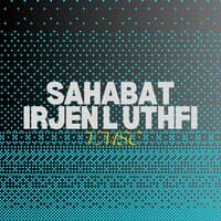 Sahabat Irjen Lutfi