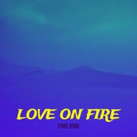 Love on Fire