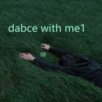 Dabce with Me1