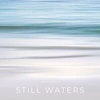 Still Waters: Peaceful Music