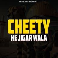 Cheety Ke Jigar Wala