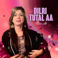 Dilri Tutal Aa