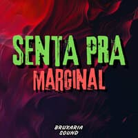 Senta pra Marginal