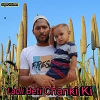 Ladli Beti Chanki Ki