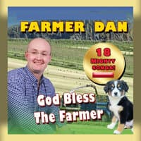 God Bless the Farmer 18 Mighty Songs