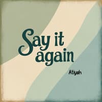 Say It Again