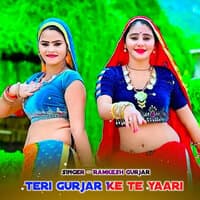 Teri Gurjar Ke Te Yaari