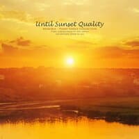 Until sunset