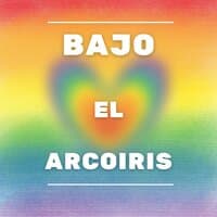 Bajo el Arcoiris