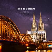 Prelude Cologne (Organ Solo)