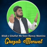 Khab e Ghaflat Me Soye Huway Momino