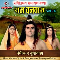 Ram Vanvas Vol - 4 Sangeetmay Ramayan Katha