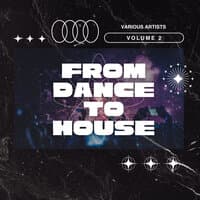 From Dance To House 2024, Vol. 2