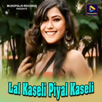 Lal Kaseli Piyal Kaseli