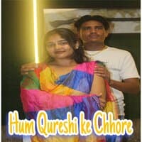 Hum Qureshi ke Chhore