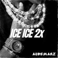 ice ice 2x