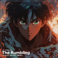 The Rumbling（ザ・ランブリング) Attack On Titan 進撃の巨人