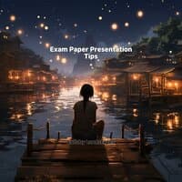 Exam Paper Presentation Tips