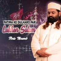 Fatima Ke Dulharo Par Lakhon Salam