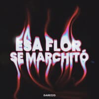 Esa Flor Se Marchitó