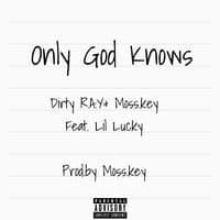 Only God Knows