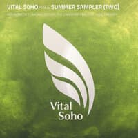 Vital Soho Pres. Summer Sampler (Two)