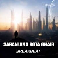 Saranjana Kota Ghaib Breakbeat