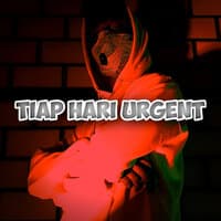 Tiap Hari Urgent