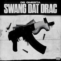 Swang Dat Drac